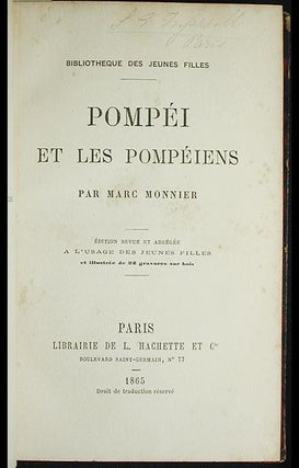 Pompéi et les Pompéiens: Édition Revue et Abrégée à l'Usage des Jeunes Filles et Illustrée de 22 Gravures sur Bois