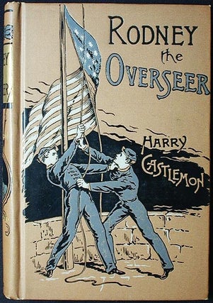 Item #002171 Rodney, the Overseer. Harry Castlemon, Charles Austin Fosdick