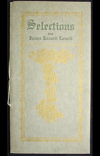 Item #002182 Selections from James Russell Lowell. James Russell Lowell.