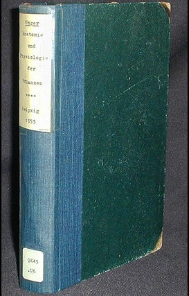 Anatomie und Physiologie der Pflanzen; Mit 139 in den Text eingedruckten Holzschnitten