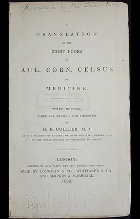 Item #002207 A Translation of the Eight Books of Aul. Corn. Celsus on Medicine; Third Edition,...