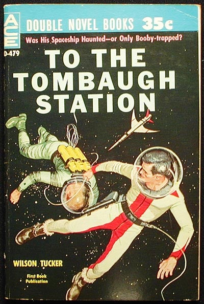 Item #002237 To the Tombaugh Station // Earthman, Go Home! Wilson // Anderson Tucker, Poul.