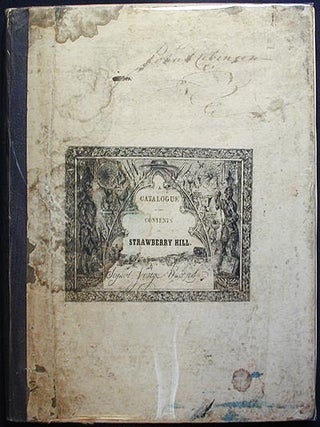 Item #002328 A Catalogue of the Classic Contents of Strawberry Hill Collected by Horace Walpole...