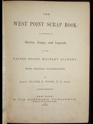 The West Point Scrap Book: a Collection of Stories, Songs, and Legends of the United States Military Academy; with original illustrations