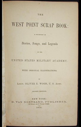 The West Point Scrap Book: a Collection of Stories, Songs, and Legends of the United States Military Academy; with original illustrations