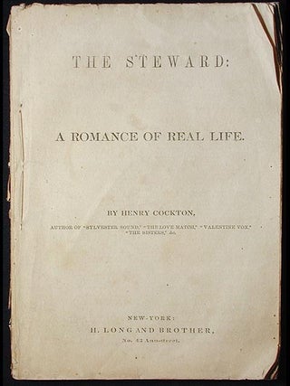 Item #002332 The Steward: a Romance of Real Life. Henry Cockton