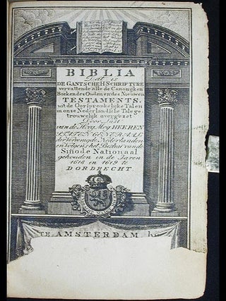 Biblia, dat is de Gantsche H. Schrifture vervattende alle de Canonijcke Boeken des Ouden en des Nieuwen Testaments uyt de Oorspronckelijcke Talen in onze Nederlandtsche Tale getrouwelick overgezet