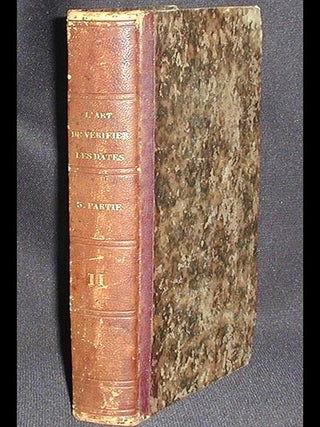 Item #002350 L'Art de Vérifier les Dates, depuis l'Année 1770 jusqu'a nos Jours: Formant la...