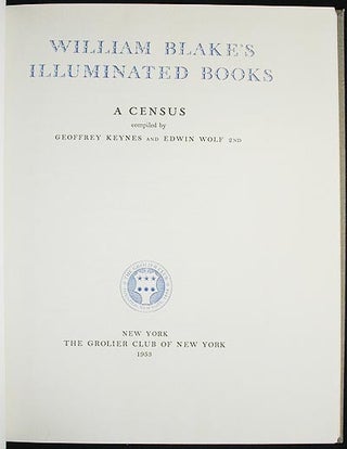 William Blake's Illuminated Books: a Census compiled by Geoffrey Keynes and Edwin Wolf 2nd