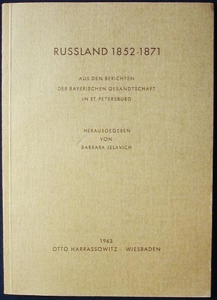 Item #002404 Russland 1852-1871: aus den Berichten der Bayerischen Gesandtschaft in St....
