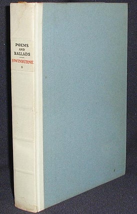 Item #002454 Poems & Ballads, First Series [with slipcase]. Algernon Charles Swinburne