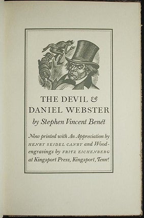 The Devil & Daniel Webster by Stephen Vincent Benét; Now printed with an appreciation by Henry Seidel Canby and wood-engravings by Fritz Eichenberg