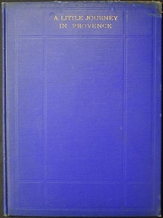 Item #002471 A Little Journey in Provence. Edmund Bayly Seymour, Jr