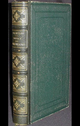 Item #002506 Voyage aux Mers Polaires a la Recherche de Sir John Franklin par J.-R. Bellot avec...