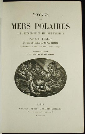 Voyage aux Mers Polaires a la Recherche de Sir John Franklin par J.-R. Bellot avec une introduction par M. Paul Boiteau et Accompagné d'une carte des régions arctiques