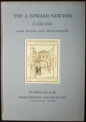 Item #002532 The Rare Books and Manuscripts Collected by the Late A. Edward Newton: Public Sale...