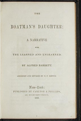 Item #002538 The Boatman's Daughter: a Narrative for the Learned and Unlearned by Alfred Barrett;...
