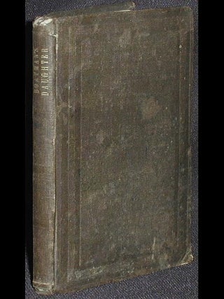 The Boatman's Daughter: a Narrative for the Learned and Unlearned by Alfred Barrett; abridged and revised by D.P. Kidder