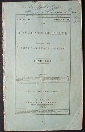 Item #002614 The Advocate of Peace vol. 3 no. 1, whole no. 17 June, 1839. American Peace Society