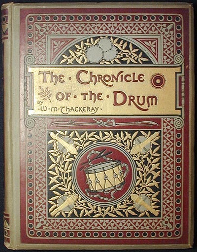 Item #002620 The Chronicle of the Drum. William Makepeace Thackeray.