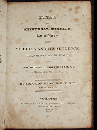 The Trial of Universal Charity, by a Jury; Their Verdict, and His Sentence; Detached from the Works of the Rev. William Huntington