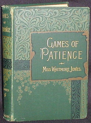 Item #002652 Games of Patience for One or More Player by Miss Whitmore Jones; Illustrated [1st,...
