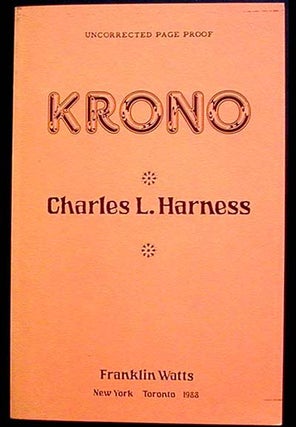 Item #002671 Krono [Uncorrected Page Proof]. Charles L. Harness