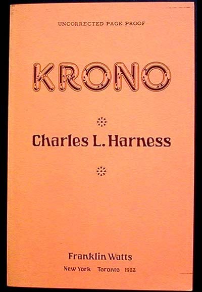 Item #002671 Krono [Uncorrected Page Proof]. Charles L. Harness.