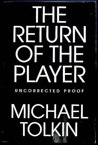 Item #002676 The Return of the Player [Uncorrected Proof]. Michael Tolkin.