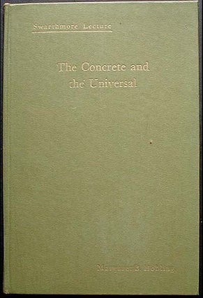 Item #002764 The Concrete and the Universal [Swarthmore Lecture]. Margaret B. Hobling