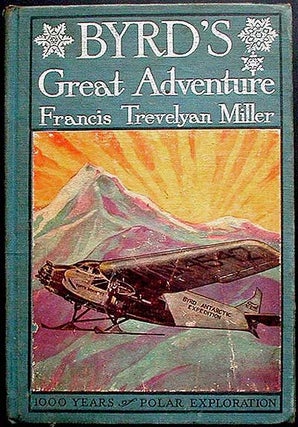 Item #002772 Byrd's Great Adventure: the Complete Story of All Polar Explorations for One...