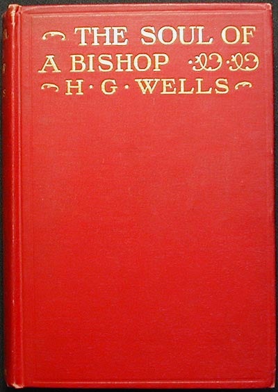 Item #002779 The Soul of A Bishop; frontispiece by C. Allan Gilbert [Clara Irene Shively Knight provenance]. Herbert George Wells.