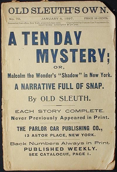 Item #002806 A Ten Day Mystery; or, Malcolm the Wonder's "Shadow" in New York [Old Sleuth's Own -- Jan. 4, 1897 No. 70]. Harlan Page Halsey.