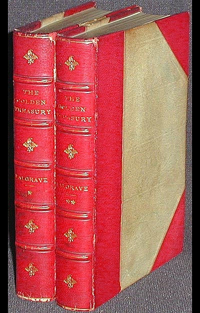 Item #002834 The Golden Treasury of the Best Songs and Lyrics in the English Language [First and Second Series] [2 volumes]. Francis Turner Palgrave.