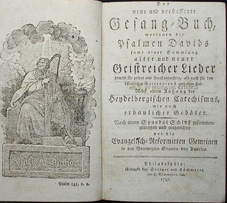 Das Neue und Verbesserte Gesang-Buch, worinnen die Psalmen Davids samt einer Sammlung alter und neuer Geistreicher Lieder sowohl für Privat und Hausandachten