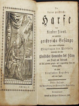Die Kleine Geistliche Harfe der Kinder Zions, oder auserlesene geistreiche Gesänge, allen wahren heilsbegierigen Säuglingen der Weissheit, insonderheit aber allen Christlichen Gemeinden des Herrn zum Dienst und Gebrauch