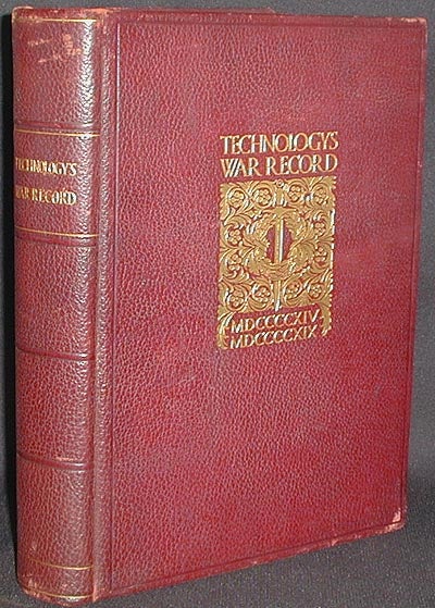 Item #002883 Technology's War Record: An Interpretation of the Contribution Made by the Massachusetts Institute of Technology, its staff, its former students and its undergraduates to the cause of the United States and the Allied powers in the Great War 1914-1919 [provenance: Henry C. Kawecki]