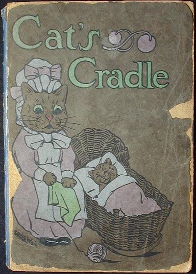 Item #002913 Cat's Cradle: a Picture-book for Little Folk; cats by Louis Wain; rhymes by May Byron. May Clarissa Gillington Byron.