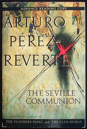 Item #002941 The Seville Communion; Translated from the Spanish by Sonia Soto [Advance Reading...