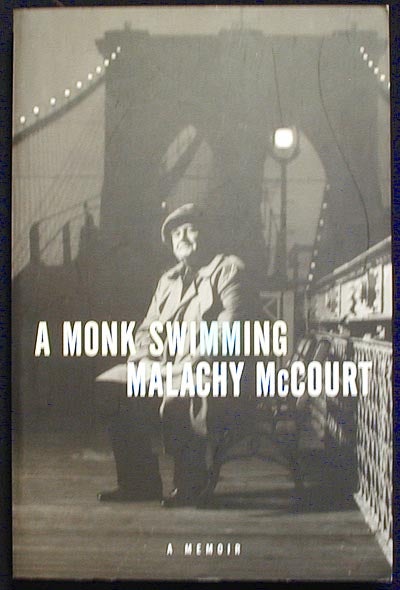 Item #002944 A Monk Swimming: A Memoir [Advance Reading Copy from Uncorrected Proofs]. Malachy McCourt.