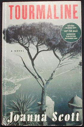Item #002962 Tourmaline: A Novel [Advance Reading Copy]. Joanna Scott