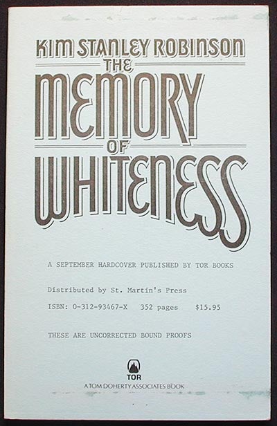 Item #002963 The Memory of Whiteness: A Scientific Romance [Uncorrected Bound Proofs]. Kim Stanley Robinson.