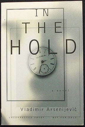Item #002982 In the Hold: A Novel; Translated from Serbo-Croatian by Celia Hawkesworth...