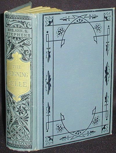 Item #003080 The Reigning Belle: A Society Novel. Ann S. Stephens.