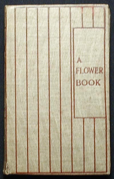 Item #003082 A Flower Book: the story by Eden Coybee; the pictures by Nellie Benson. Eden Coybee.