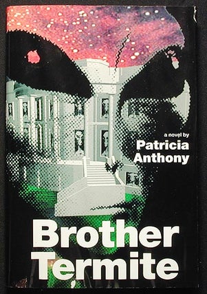 Item #003094 Brother Termite. Patricia Anthony