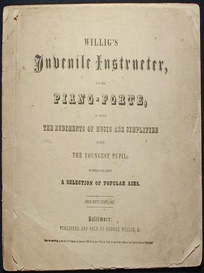 Item #003099 Willig's Juvenile Instructer, for the Piano-forte, in which the Rudiments of Music...