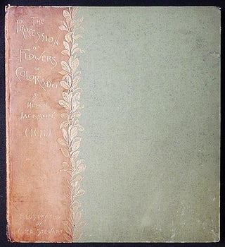 Item #003136 The Procession of Flowers in Colorado by Helen Jackson (H.H.); illustrated in water...