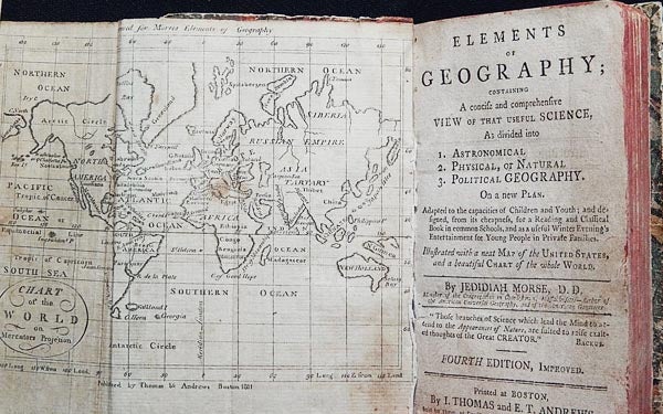 Item #003158 Elements of Geography; Containing a Concise and Comprehensive View of that Useful Science, as divided into 1. Astronomical 2. Physical, or Natural 3. Political Geography [provenance: Look and Nickerson families]. Jedidiah Morse.