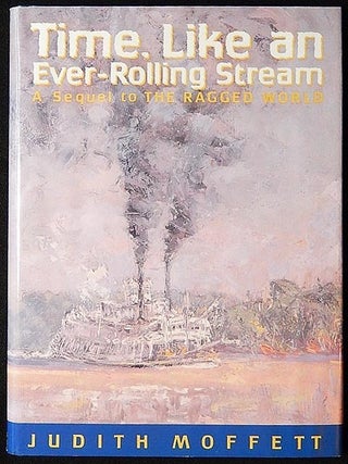 Item #003170 Time, Like an Ever-Rolling Stream: A Sequel to The Ragged World [Holy Ground...